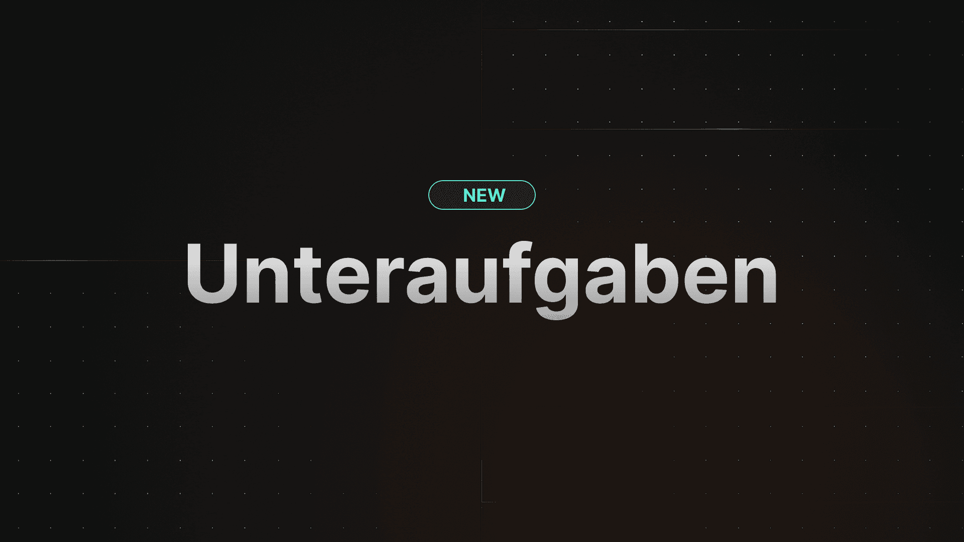 Mit Unteraufgaben zum klaren Workflow